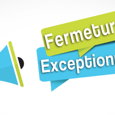 Fermeture exceptionnelle