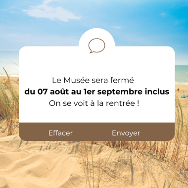 Fermeture estivale du 07 août au 1er septembre inclus